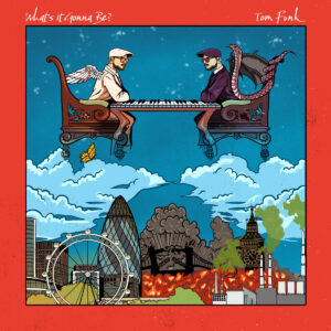 Tom Funk What’s It Gonna Be? review image reflecting cosmic soul and gritty funk textures